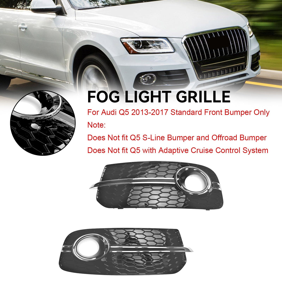 2013-2017 Audi Q5 Standard Version Front Bumper Fog Light Grille Grill — Pair (8R0807681M / 8R0807682J)