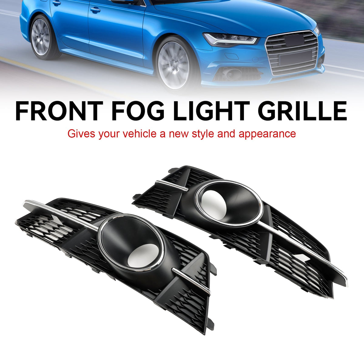 2016-2018 Audi A6 C7 A6L C7PA S-Line Fog Light Front Bumper Lower Grill — Pair (4G0807681AG / 4G0807682AG)