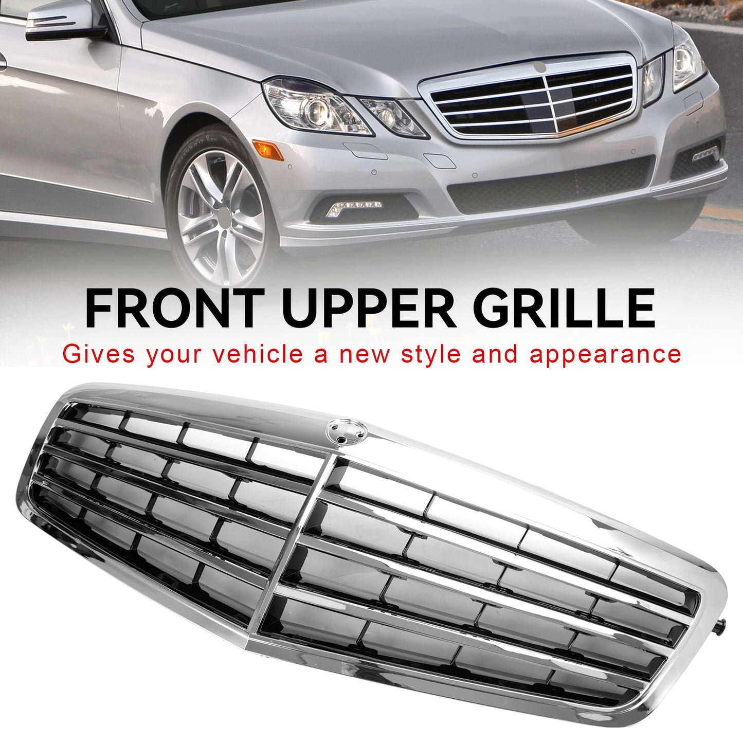 2009-2013 Mercedes-Benz E-Class W212 E200 E350 E550 E63 AMG Chrome Front Upper Grille