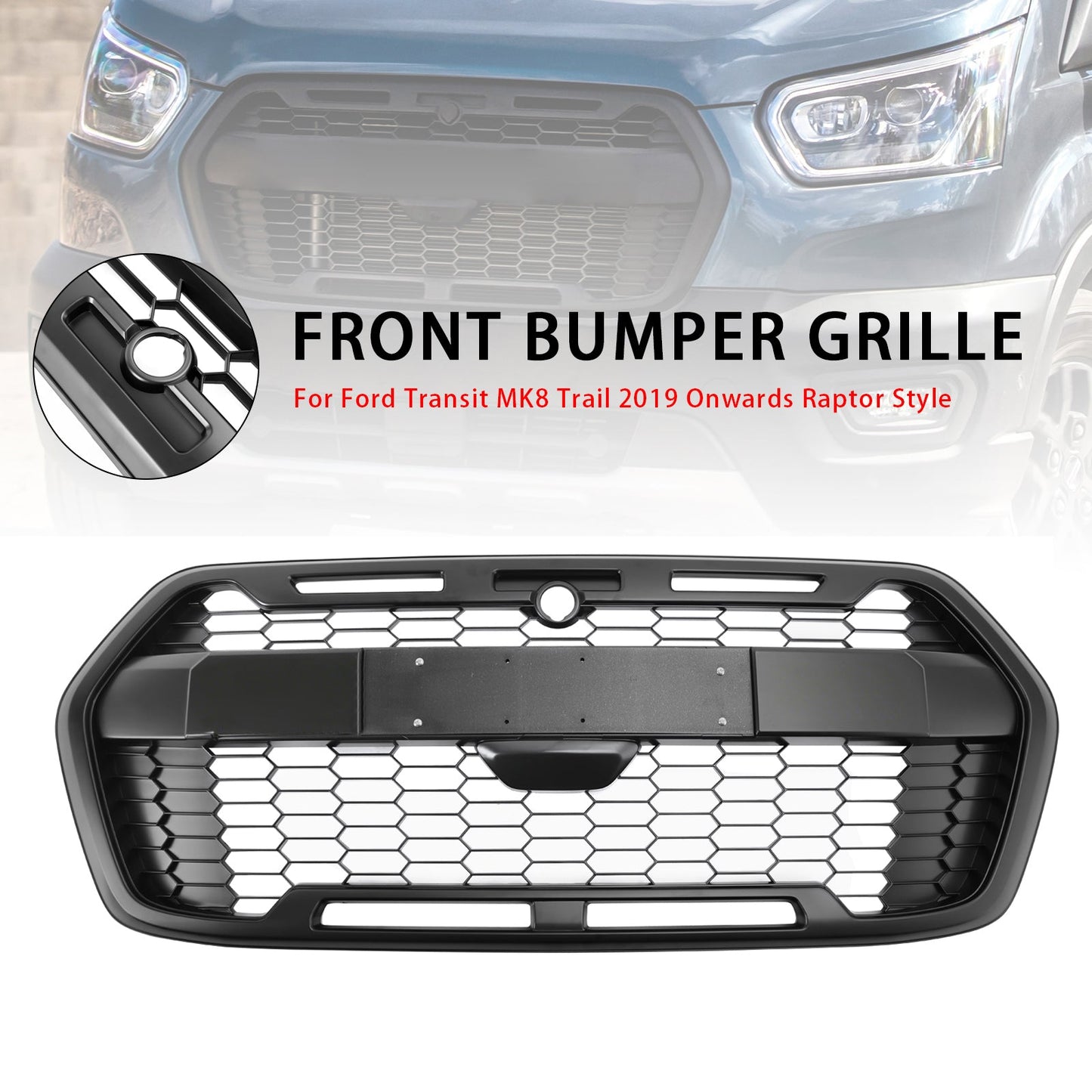 2019-2024 Ford Transit MK8 Trail Raptor Style Front Bumper Grille 2467809 LK31-17B968-AA5YZ9