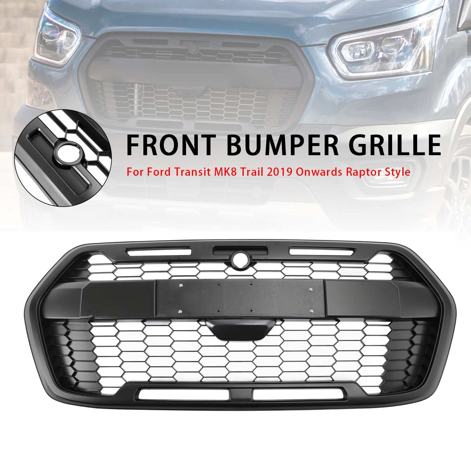 2019-2024 Ford Transit MK8 Trail Raptor Style Front Bumper Grille 2467809 LK31-17B968-AA5YZ9